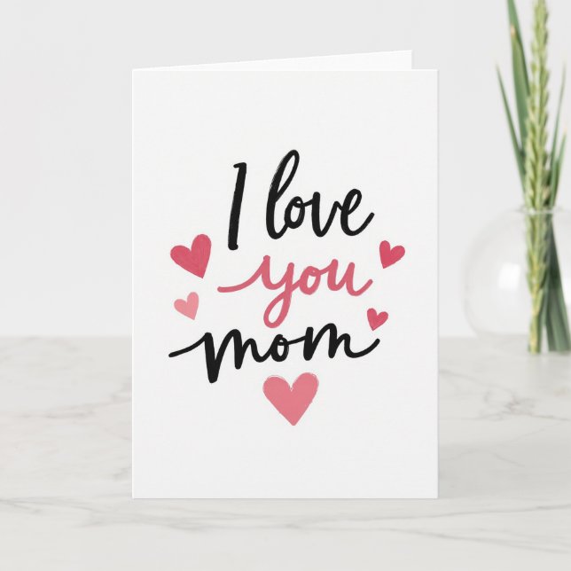 I Love You Mom Message Card (Front)