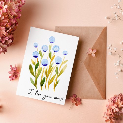 I love you mom minimal blue watercolor flowers card