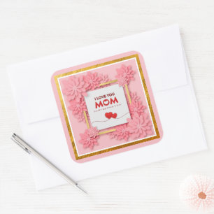 I Love You Mom Mother’s Day Floral and Gold Square Sticker