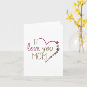 I Love You Mom Mother's Day Card