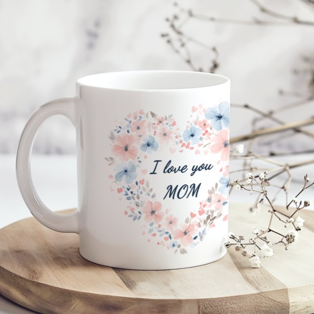 I Love You Mom Mothers Day Coffee Mug (Creator Uploaded)