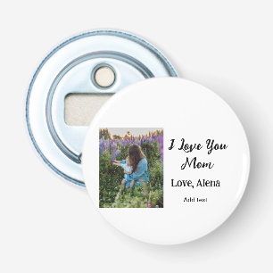 I love you mom mother's day elegant add photo text bottle opener