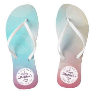 I Love You Mom Mother's Day   Flip Flops