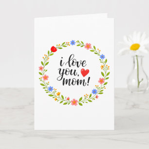 I Love You Mom Mother's Day Floral Calligraphy Card