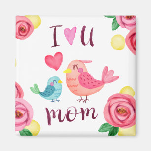 I Love You Mom Mother's Day   Magnet