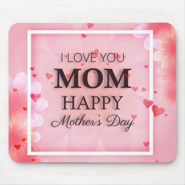 I Love You Mom Mother's Day | Mousepad (Front)