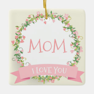 I Love You Mom Mother's Day   Ornament