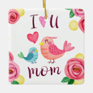 I Love You Mom Mother's Day Ornament