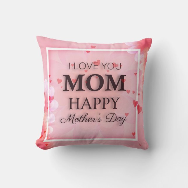 I Love You Mom Mother's Day | Throw Pillow (Front)