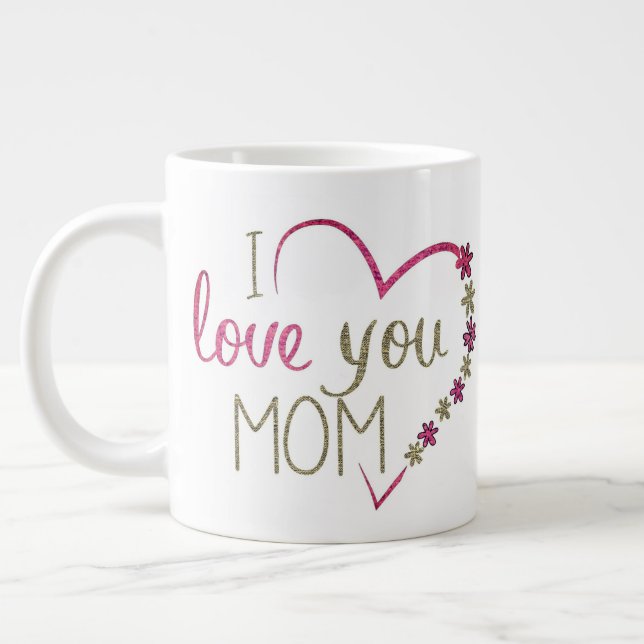 I love you mom mug (Left)