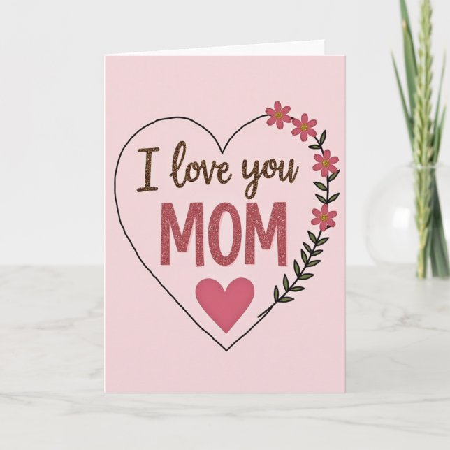 I Love You Mom Pink Flower Art Card (Front)