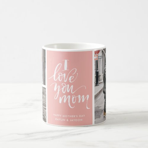 I Love You Mom Pink Three Photo Collage Coffee Mug