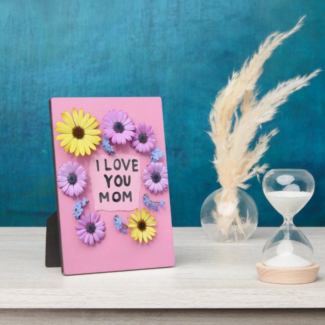 I Love You Mom Plaque (Side)
