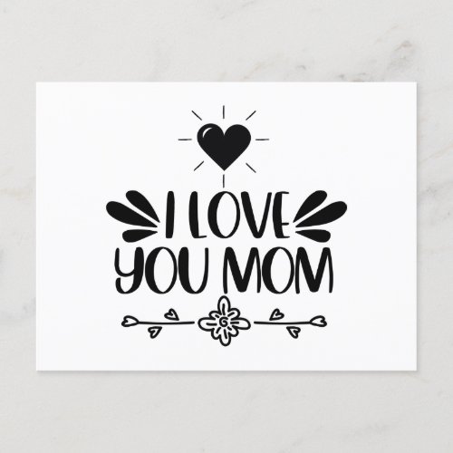 I Love You Mom Postcard