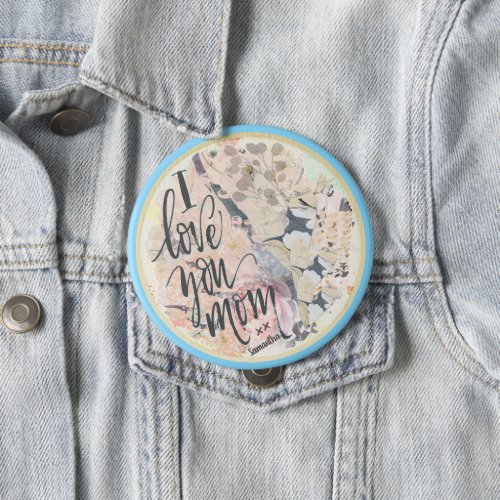 I Love You Mom Pretty Watercolor Blue Any Name  Button