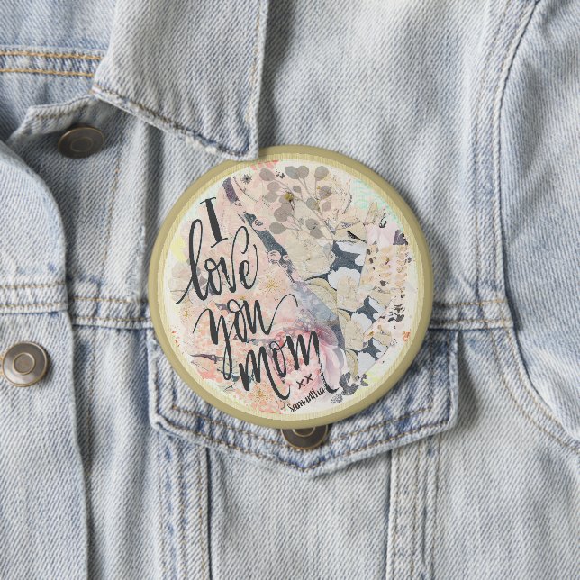 I Love You Mom Pretty Watercolor Gold Any Name  Button (In Situ)
