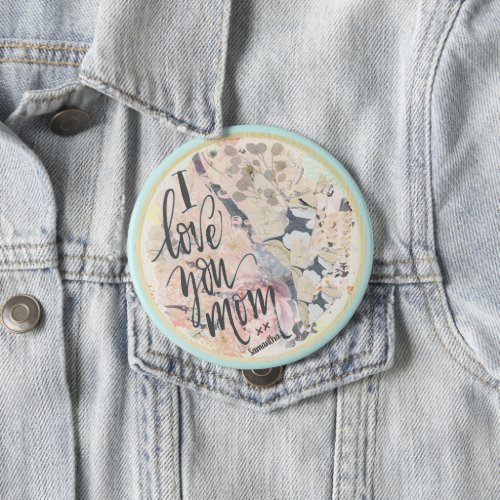 I Love You Mom Pretty Watercolor Green Any Name Button