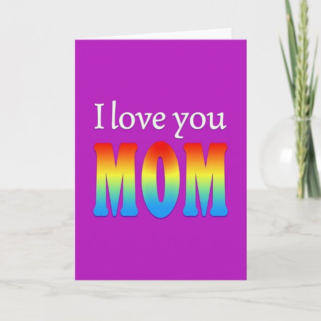 I Love You Mom Rainbow Card (Front)