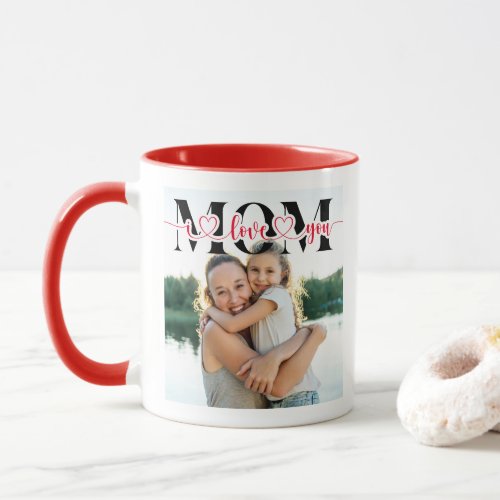 I Love You Mom Red Heart Typography Photo Mug