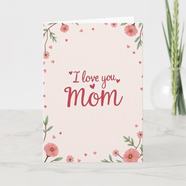 I Love You Mom Sentiments Card (Front)