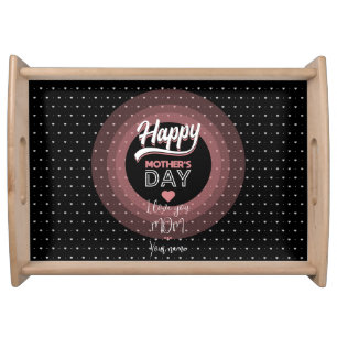 I love you mom serving tray