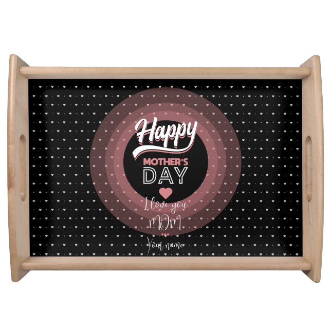 I love you mom serving tray (Front)