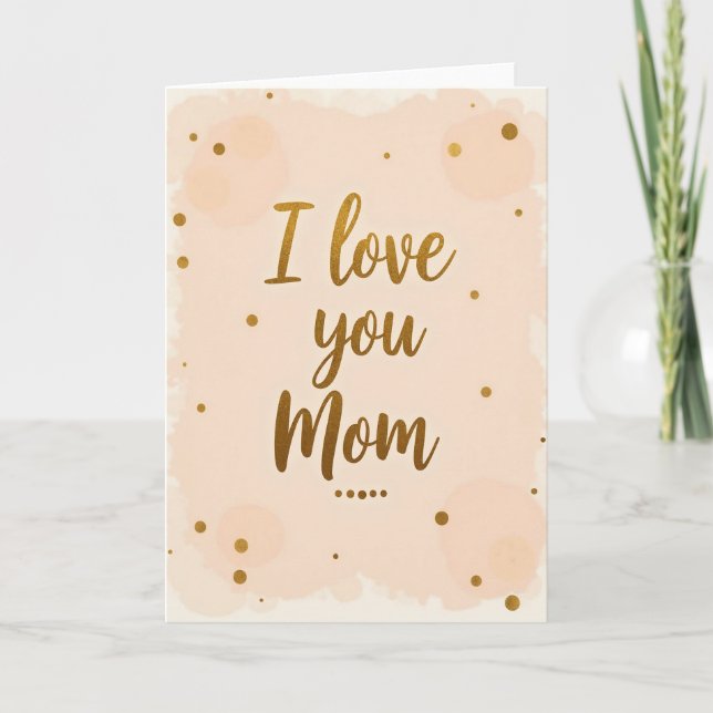 I Love You Mom Shimmering Card (Front)