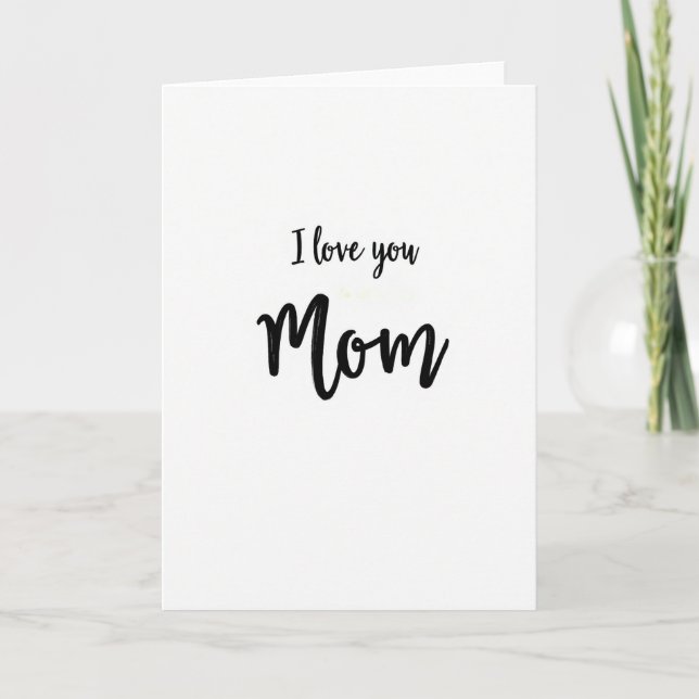 I Love You Mom Simple Art Card (Front)
