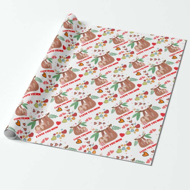 I Love You Mom Sloth Pattern Baby Shower Birthday Wrapping Paper (Unrolled)