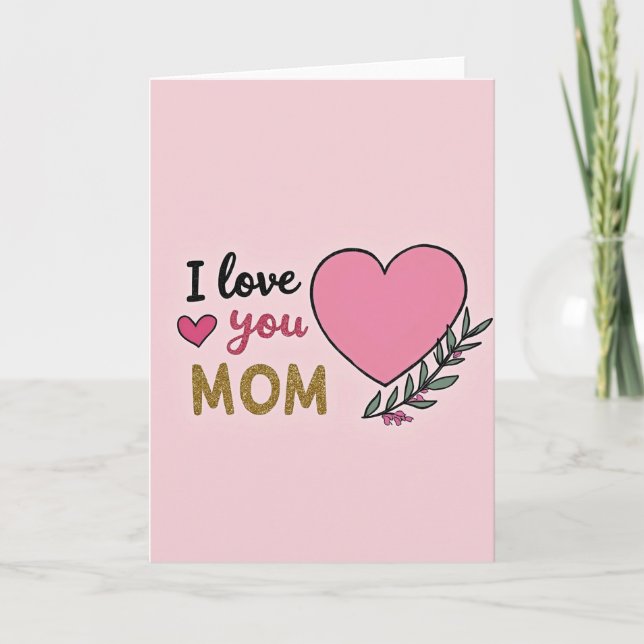 I Love You Mom Special Card (Front)