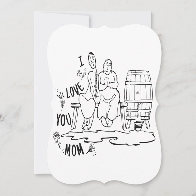 I love you mom ! T-Shirt Card (Front)
