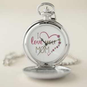 i love you mom T-Shirt Pocket Watch