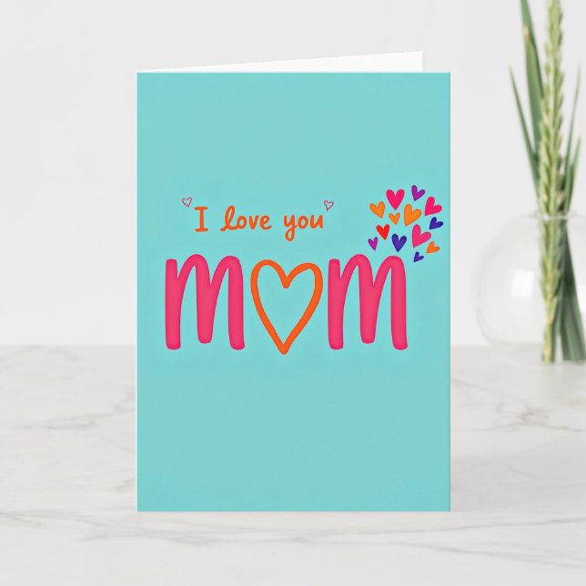 I Love You Mom Teal Art Card (Front)