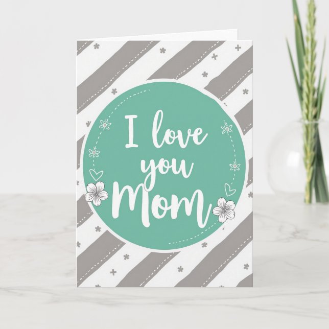 I Love You Mom Teal Circle Card (Front)