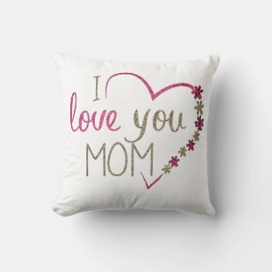 I Love You Mom Throw Pillow