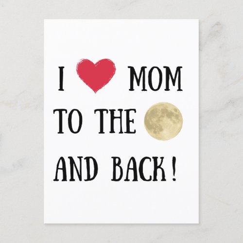 I love you mom to the moon and back  postcard
