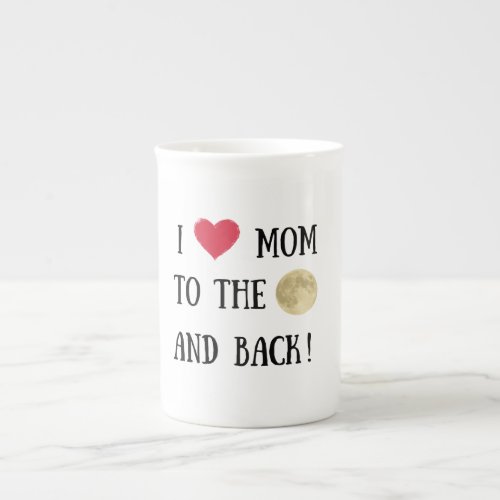 I love you mom to the moon and back super gift bone china mug