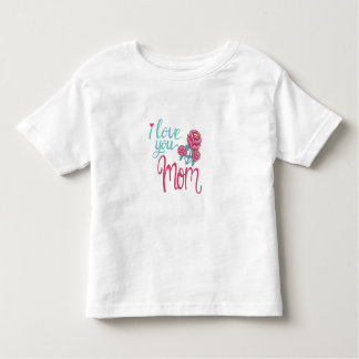 I love you mom toddler t-shirt