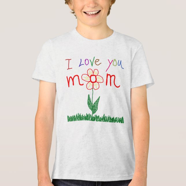 I love you mom Tri-Blend shirt (Front)