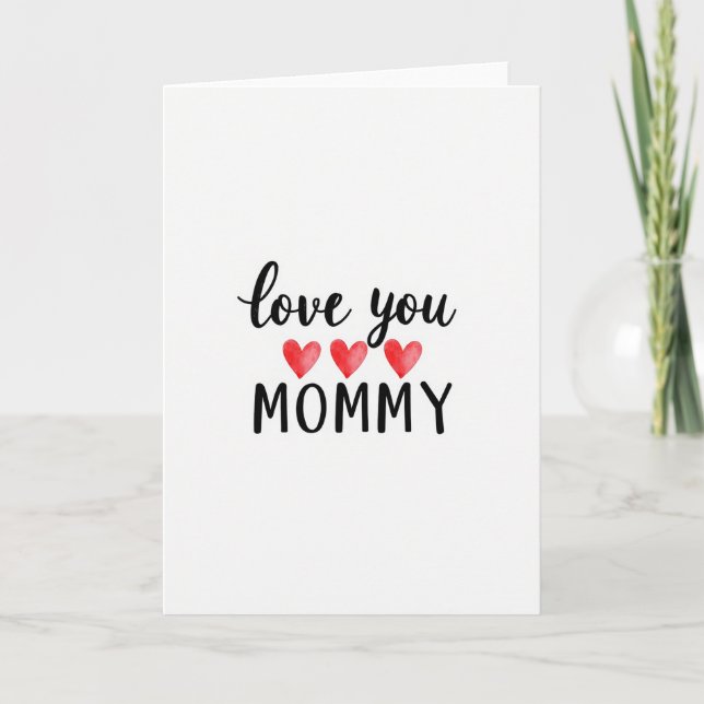I Love You Mommy Graphic Card (Front)
