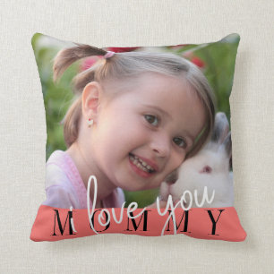 I Love You Mommy Photo Throw Pillow