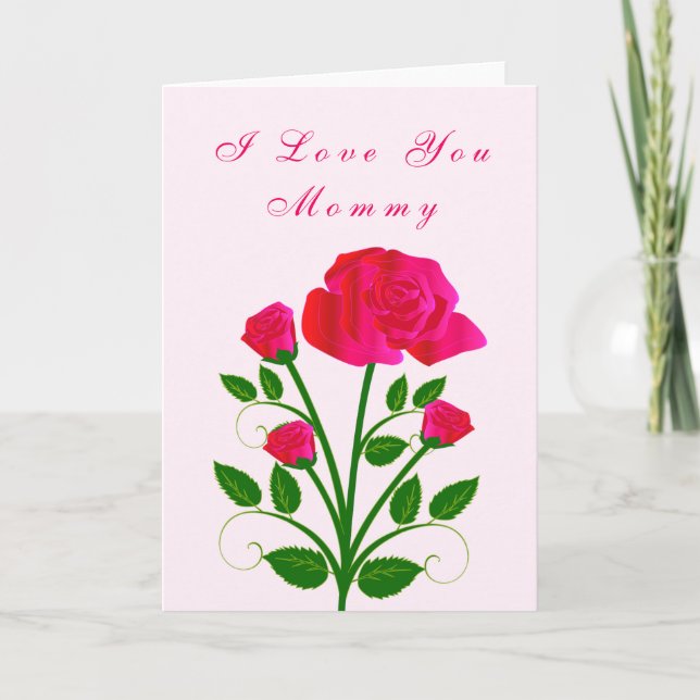 I Love You Mommy Rose Mother's Day Card (Front)