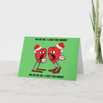 I Love You More Christmas Holiday Card by holidaysboutique at Zazzle