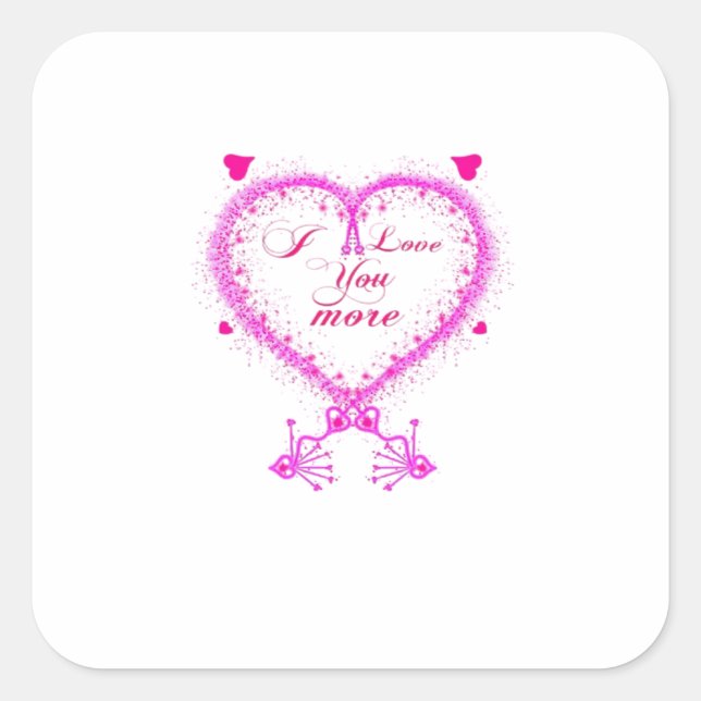I Love You More Classic Romantic Design  Square Sticker (Front)