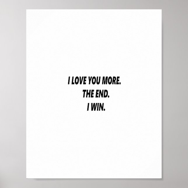 I Love You More Clean Typography  Poster (Front)