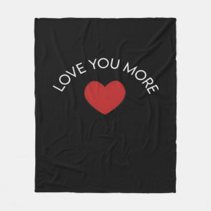 I Love You More Contemporary Design  Fleece Blanket