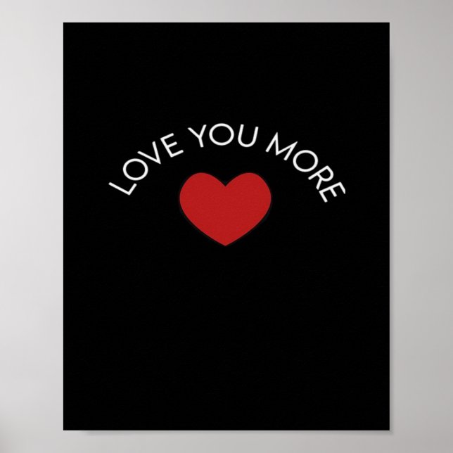 I Love You More Contemporary Design  Poster (Front)
