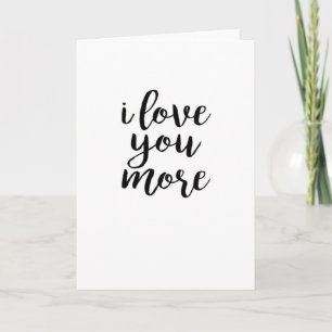 I Love You More Elegant Love Design Card