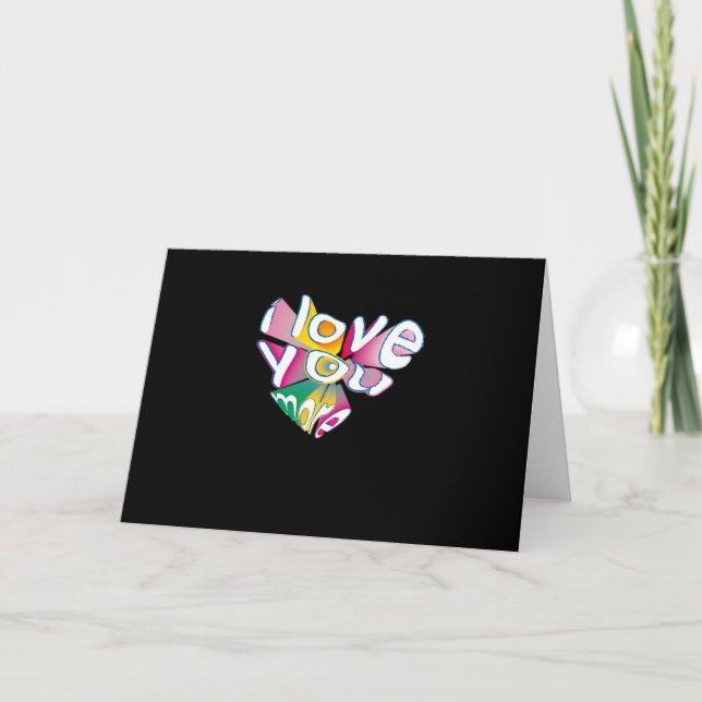 I Love You More Elegant Style  Card (Front)