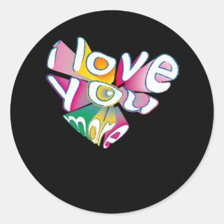 I Love You More Elegant Style  Classic Round Sticker